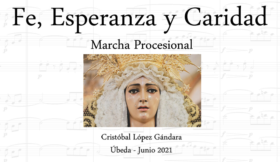 ‘Fe, Esperanza y Caridad’: nueva marcha para banda de música