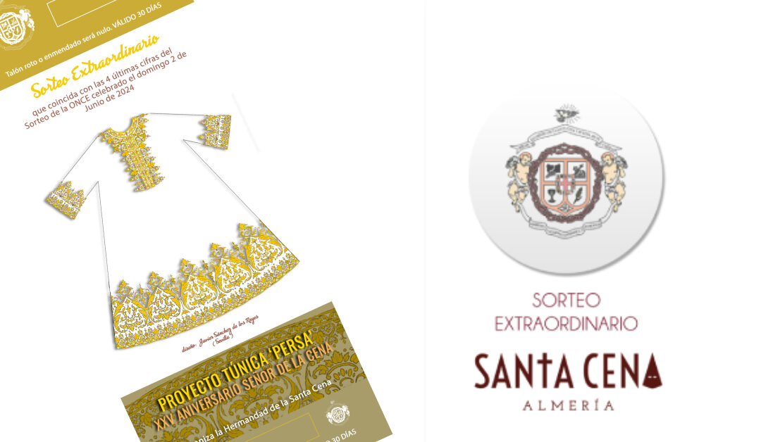 Sorteo extraordinario: Proyecto de ‘Túnica persa’ por el XXV Aniversario del Señor de la Cena