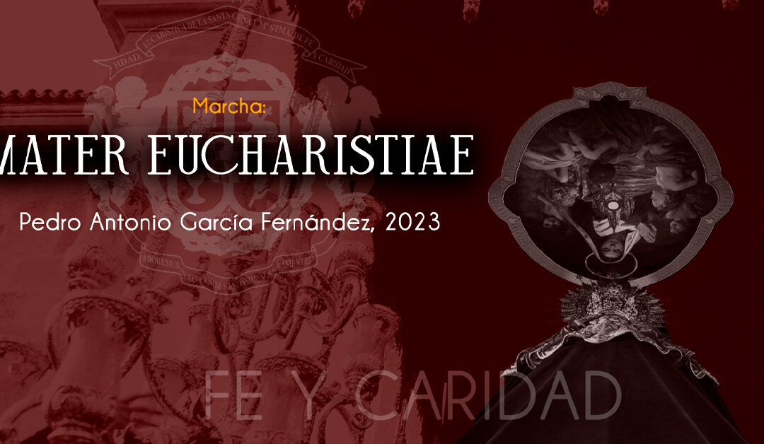 Mater Eucharistiae: nueva marcha procesional para banda de música