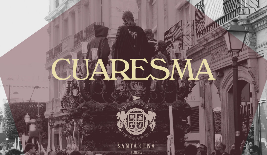 La Cuaresma 2026, en la Hermandad de la Santa Cena